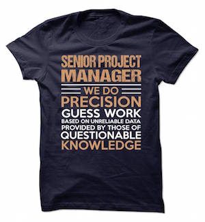 A bad project management shirt